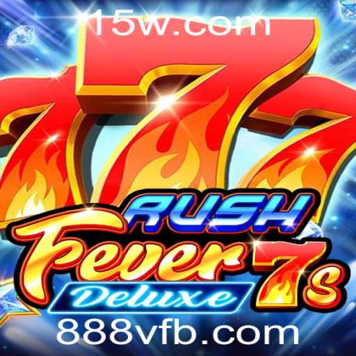 Explorando o Emocionante Mundo de RushFever7sDeluxe